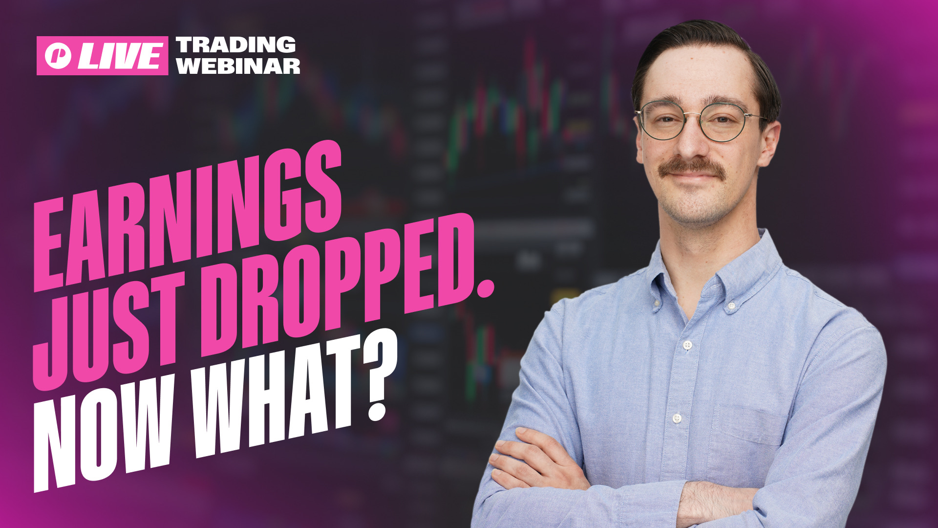 Join Steve live — trading earnings